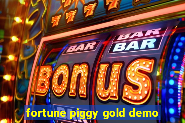 fortune piggy gold demo